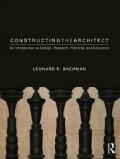 Constructing the Architect: An Introduction to Design, Research, Planning, and Education