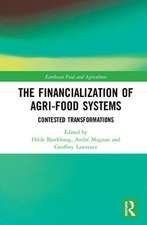 The Financialization of Agri-Food Systems: Contested Transformations