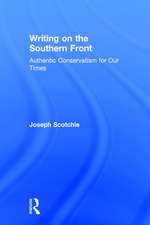 Writing on the Southern Front: Authentic Conservatism for Our Times