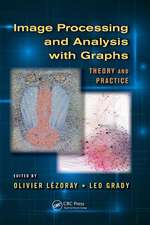 Image Processing and Analysis with Graphs: Theory and Practice