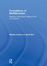 Foundations of Multiliteracies: Reading, Writing and Talking in the 21st Century