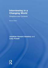 Interviewing in a Changing World: Situations and Contexts