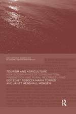 Tourism and Agriculture: New Geographies of Consumption, Production and Rural Restructuring