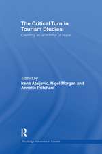 The Critical Turn in Tourism Studies: Creating an Academy of Hope