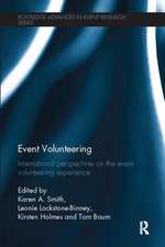 Event Volunteering.: International Perspectives on the Event Volunteering Experience