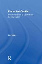 Embodied Conflict: The Neural Basis of Conflict and Communication