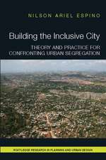 Building the Inclusive City: Theory and Practice for Confronting Urban Segregation