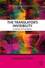 The Translator's Invisibility: A History of Translation