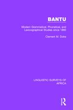 Bantu: Modern Grammatical, Phonetical and Lexicographical Studies Since 1860