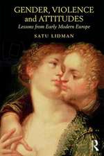 Gender, Violence and Attitudes: Lessons from Early Modern Europe