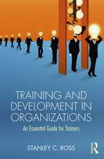 Training and Development in Organizations: An Essential Guide For Trainers