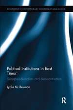 Political Institutions in East Timor: Semi-Presidentialism and Democratisation