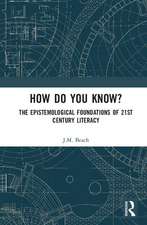 How Do You Know?: The Epistemological Foundations of 21st Century Literacy