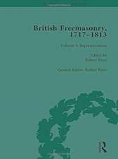 British Freemasonry, 1717-1813 Volume 5