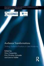 Audience Transformations: Shifting Audience Positions in Late Modernity