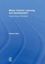 Motor Control, Learning and Development: Instant Notes, 2nd Edition