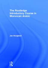 The Routledge Introductory Course in Moroccan Arabic: An Introductory Course