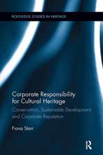 Corporate Responsibility for Cultural Heritage: Conservation, Sustainable Development, and Corporate Reputation