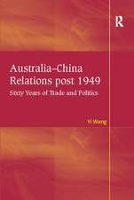 Australia-China Relations post 1949: Sixty Years of Trade and Politics