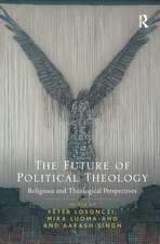 The Future of Political Theology: Religious and Theological Perspectives