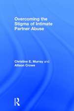 Overcoming the Stigma of Intimate Partner Abuse