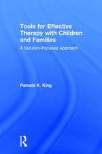 Tools for Effective Therapy with Children and Families: A Solution-Focused Approach