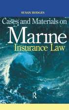 Cases and Materials on Marine Insurance Law: International Relations and Globalisation in the 21st Century