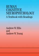 Human Cognitive Neuropsychology: A Textbook With Readings