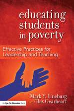 Educating Students in Poverty: Effective Practices for Leadership and Teaching