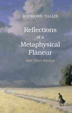 Reflections of a Metaphysical Flaneur: and Other Essays