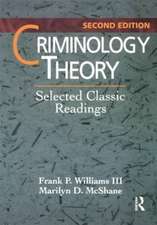 Criminology Theory: Selected Classic Readings