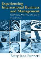 Experiencing International Business and Management: Exercises, Projects, and Cases