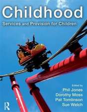 Childhood: Services and Provision for Children