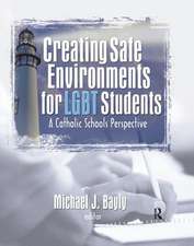 Creating Safe Environments for LGBT Students: A Catholic Schools Perspective