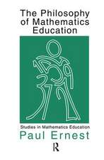 The Philosophy of Mathematics Education