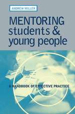 Mentoring Students and Young People: A Handbook of Effective Practice