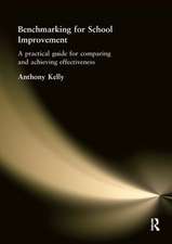 Benchmarking for School Improvement: A Practical Guide for Comparing and Achieving Effectiveness