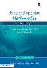 Using and Applying Mathematics at Key Stage 2: A Guide to Teaching Problem Solving and Thinking Skills