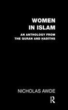 Women in Islam: An Anthology from the Qu'ran and Hadith