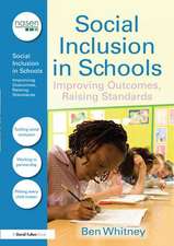 Social Inclusion in Schools: Improving Outcomes, Raising Standards