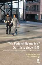 The Federal Republic of Germany since 1949: Politics, Society and Economy before and after Unification