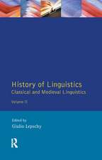 History of Linguistics Volume II: Classical and Medieval Linguistics