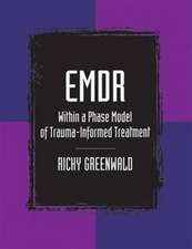 EMDR Within a Phase Model of Trauma-Informed Treatment