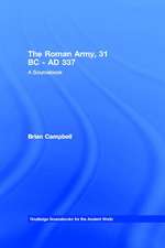 The Roman Army, 31 BC - AD 337: A Sourcebook