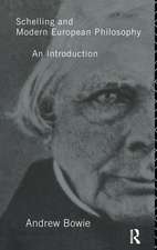 Schelling and Modern European Philosophy:: An Introduction