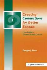 Creating Connections for Better Schools: How Leaders Enhance School Culture