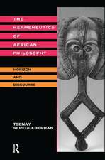 The Hermeneutics of African Philosophy: Horizon and Discourse