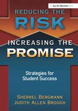 Reducing the Risk, Increasing the Promise: Strategies for Student Success