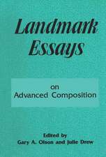 Landmark Essays on Advanced Composition: Volume 10