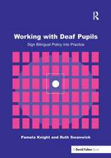 Working with Deaf Children: Sign Bilingual Policy into Practice